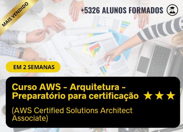 AWS - Arquitetura - Preparatório para certificação (AWS Certified Solutions Architect Associate)