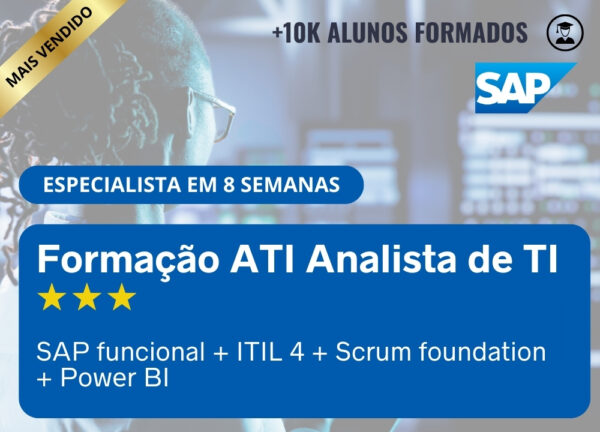 Formação ATI Analista de TI (SAP funcional + ITIL 4 + Scrum foundation + Power BI)