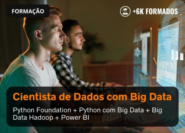 Formação Cientista de Dados com Big Data - Python Foundation + Python com Big Data + Big Data Hadoop + Power BI