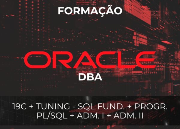 Formação Oracle Database 19c (SQL Fund. + Progr. PL/SQL + Adm. I + Adm. II)