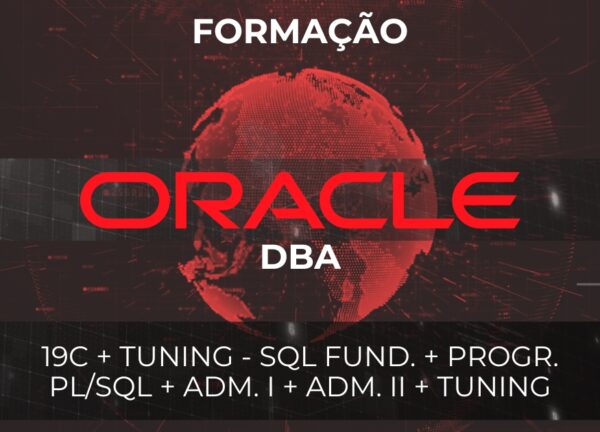 Formação Oracle Database 19c + Tuning - SQL Fund. + Progr. PL/SQL + Adm. I + Adm. II + Tuning